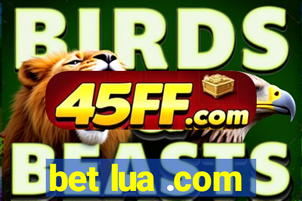 bet lua .com